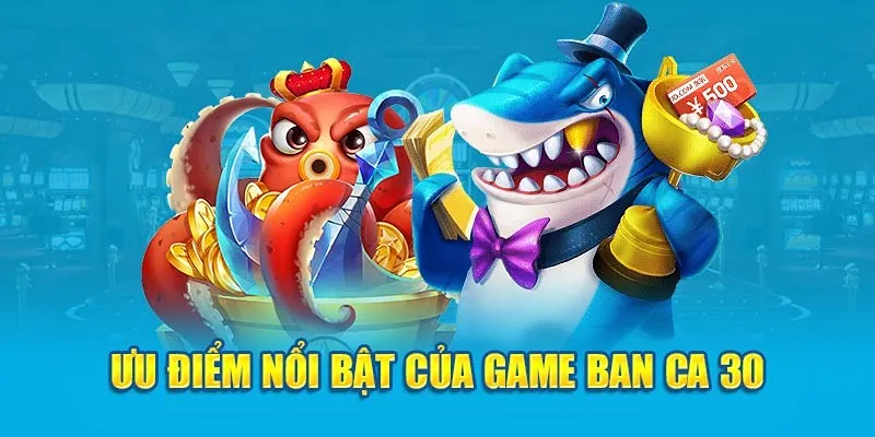 Game sở hữu nhiều ưu điểm thu hút lượng lớn ngư thủ tham gia